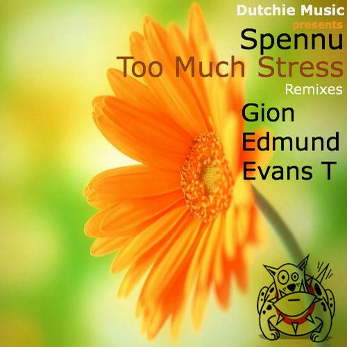 Spennu – Too Much Stress