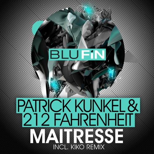 Patrick Kunkel & 212fahrenheit – Maitresse