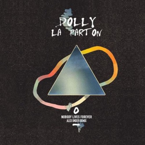 Dolly La Parton – Nobody Lives Forever