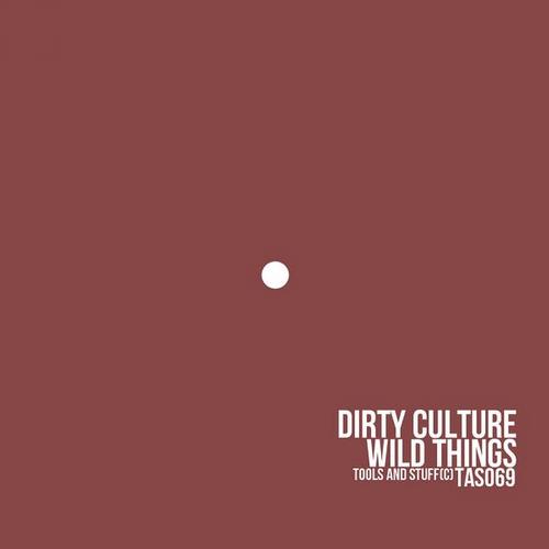 Dirty Culture – Wild Things