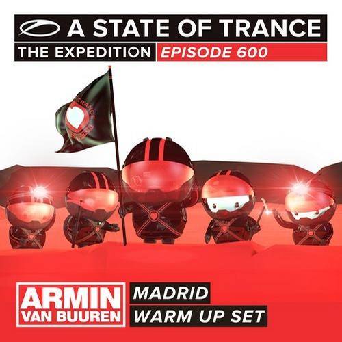 A State Of Trance 600 Madrid (Warm Up Set)