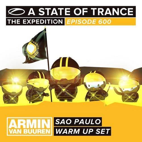 A State Of Trance 600 Sao Paulo (Warm Up Set)