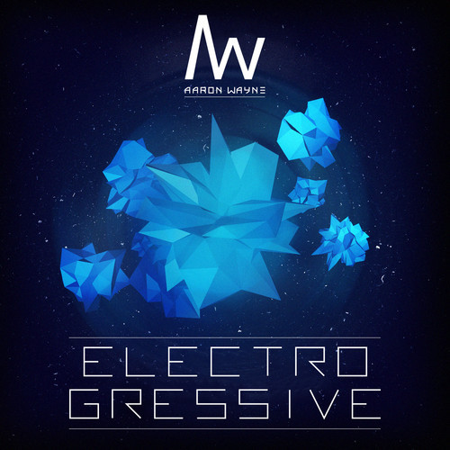 Aaron Wayne – Electrogressive EP
