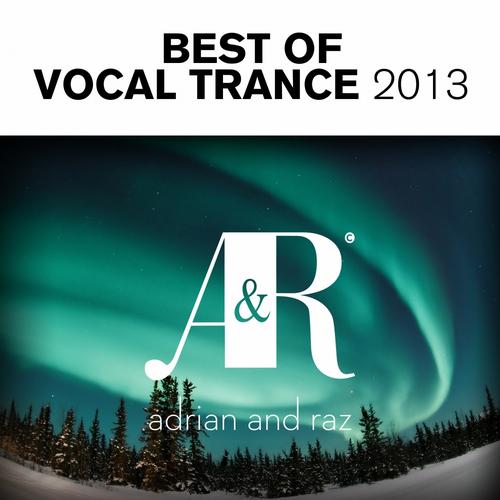 Adrian & Raz: Best Of Vocal Trance 2013