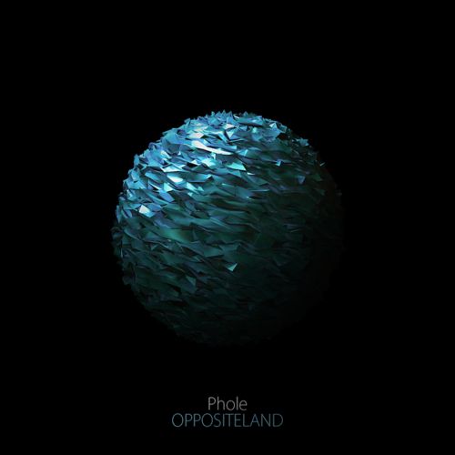 Phole – Oppositeland