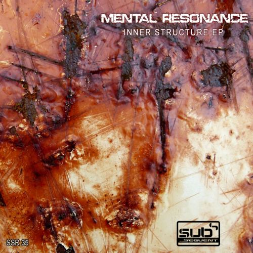 Mental Resonance – Inner Structure EP
