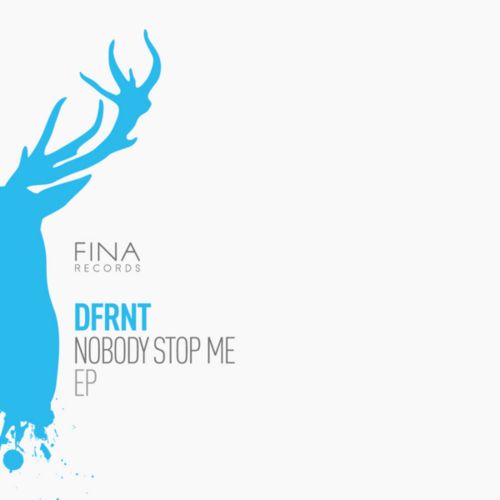 DFRNT – Nobody Stop Me EP