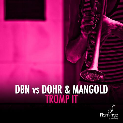 DBN vs Dohr & Mangold – Tromp It