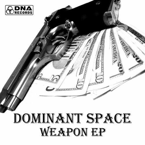 Dominant Space – Weapon EP