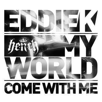 Eddie K – My World / Come With Me
