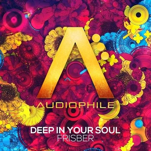 Frisber – Deep In Your Soul EP