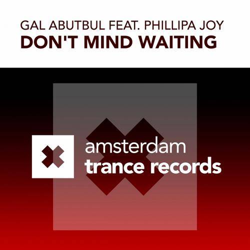 Gal Abutbul feat. Phillipa Joy – Don’t Mind Waiting