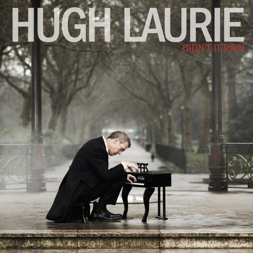 Hugh Laurie – Didn’t It Rain