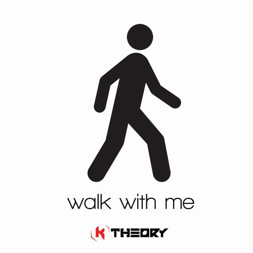 K Theory – Walk With Me