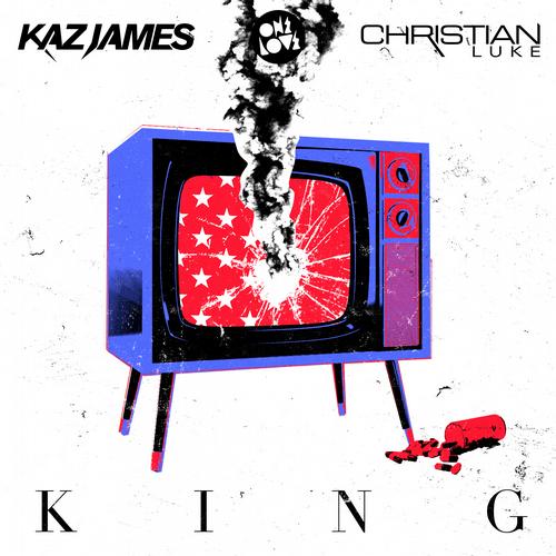 Kaz James & Christian Luke – King