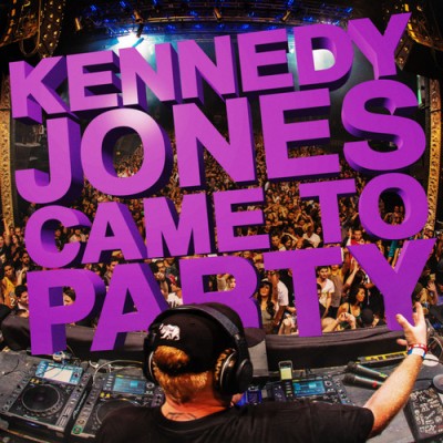 Kennedy Jones – Came To Party