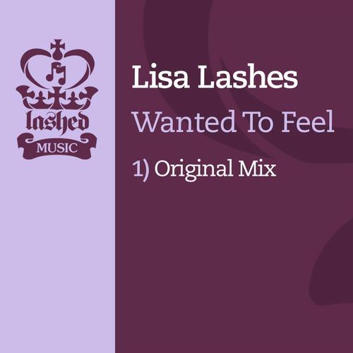 Lisa Lashes – Wanted To Feel