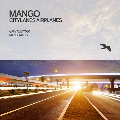 Mango – Citylanes Airplanes