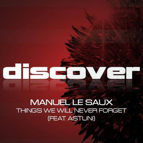 Manuel Le Saux feat. Astuni – Things We Will Never Forget