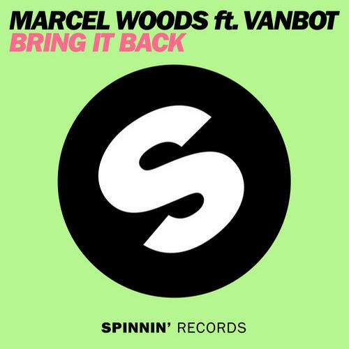 Marcel Woods & Vanbot – Bring It Back
