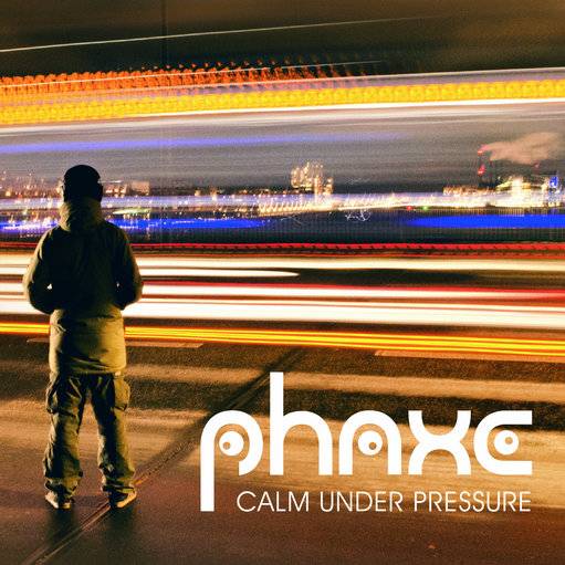 Phaxe – Calm Under Pressure