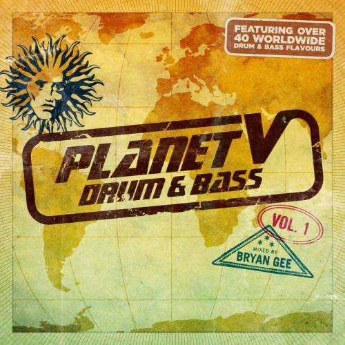 Planet V Drum & Bass Vol.1: Mixed By Bryan Gee