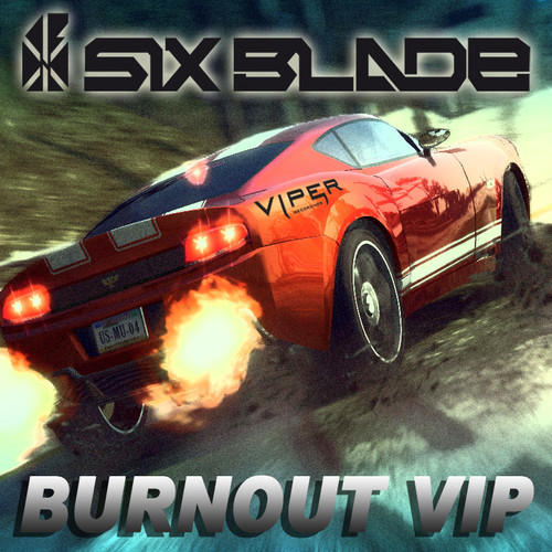 Six Blade – Burnout VIP