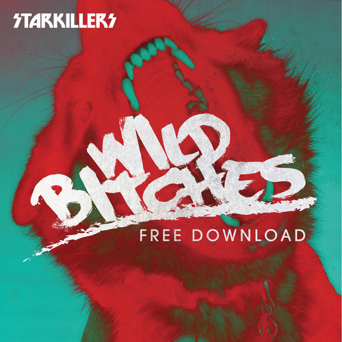 Starkillers – Wild Bitches