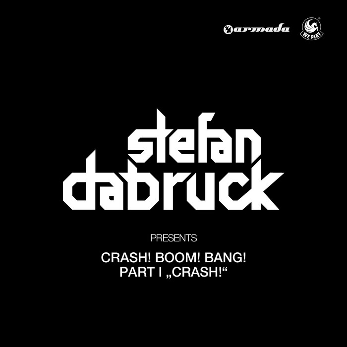 Stefan Dabruck – Crash! Boom! Bang!: Part I Crash!