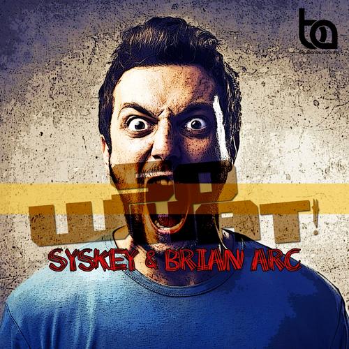 Syskey & Brian Arc – So What! EP