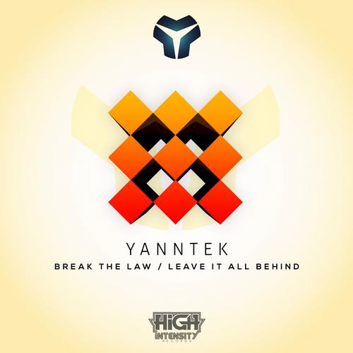 Yanntek – Break The Law / Leave It All Behind