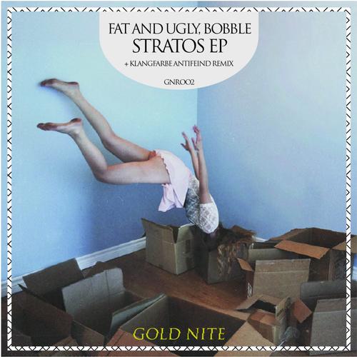 Fat And Ugly & Bobble – Stratos