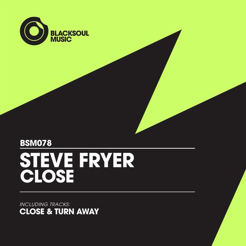Steve Fryer – Close