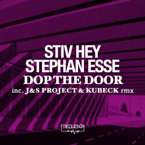 Stiv Hey & Stephan Esse – Dop The Door