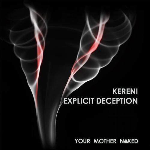 Kereni – Explicit Deception