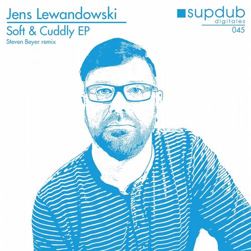 Jens Lewandowski – Soft & Cuddly EP