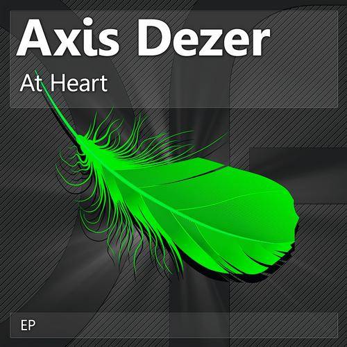 Axis Dezer – At Heart