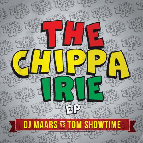 DJ Maars & Tom Showtime – The Chippa Irie EP