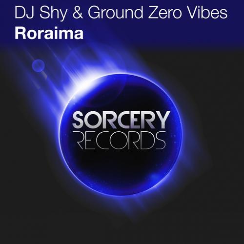 DJ Shy & Ground Zero Vibes – Roraima