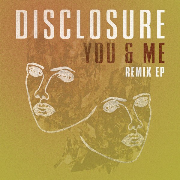 Disclosure – You & Me (Remixes) EP