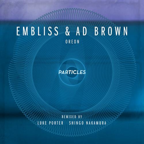 Embliss & Ad Brown – Oreon: Remixes