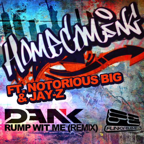 Kanye West Feat. Notorious BIG & Jay-Z- Homecoming (DANK’S Rump Wit Me Remix)