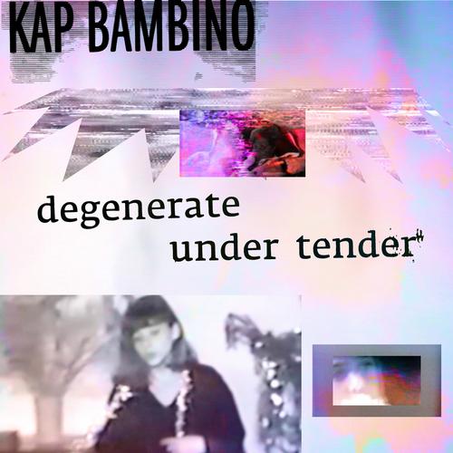 Kap Bambino – Under Tender