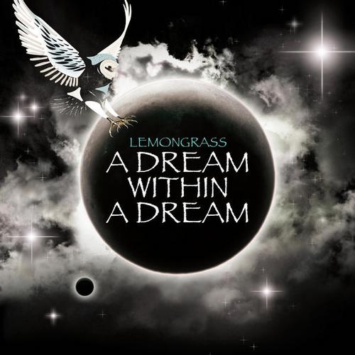 Lemongrass – A Dream Within A Dream