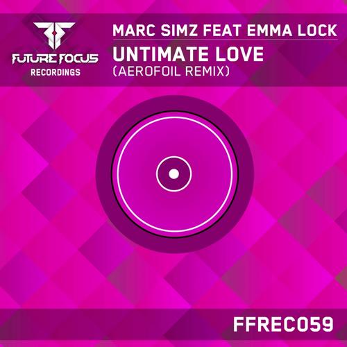 Marc Simz Feat. Emma Lock – Untimate Love (Aerofoil Remix)