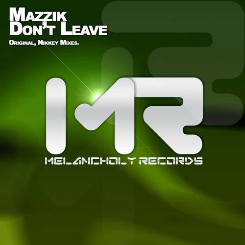Mazzik – Don’t Leave