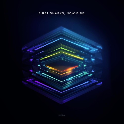 Meta – First Sharks, Now Fire