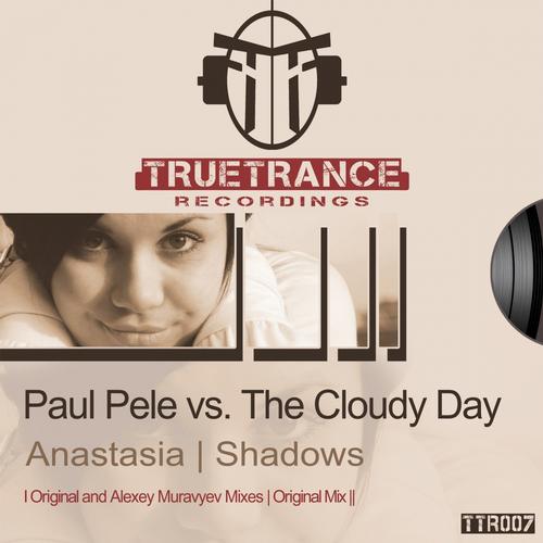 Paul Pele vs. The Cloudy Day – Anastasia / Shadows