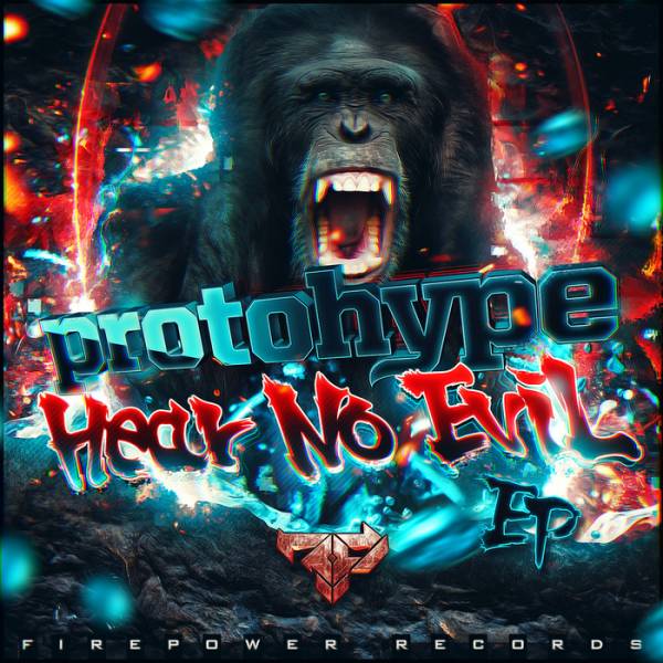 Protohype – Hear No Evil
