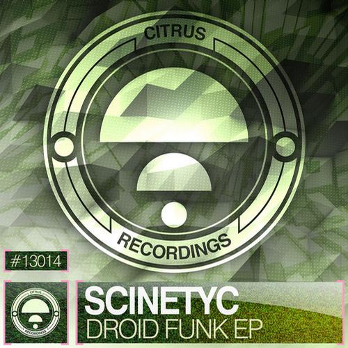 Scinetyc – Droid Funk EP